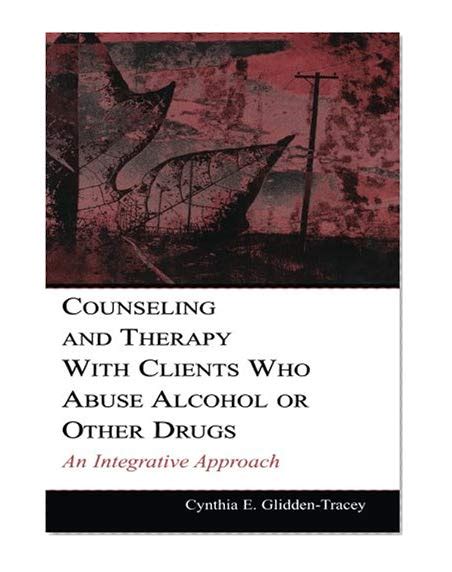 download Counseling and Therapy With Clients Who Abuse Alcohol or Other Drugs